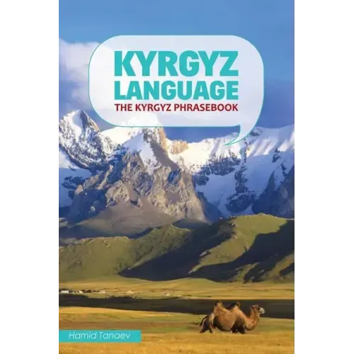 Kyrgyz Language: The Kyrgyz Phrasebook