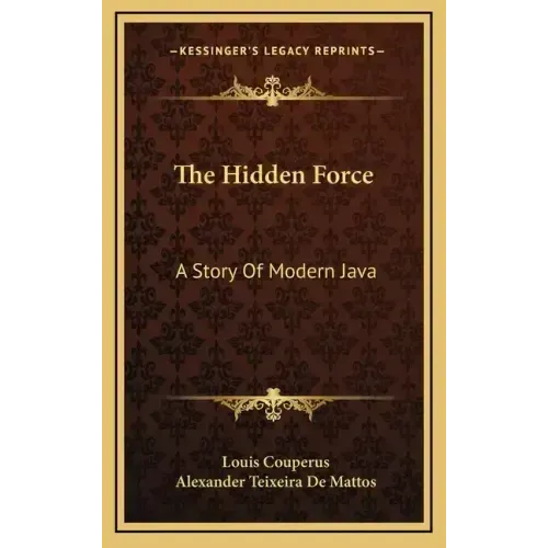 The Hidden Force: A Story Of Modern Java