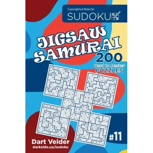 Sudoku Jigsaw Samurai - 200 Hard to Master Puzzles 9x9 (Volume 11)