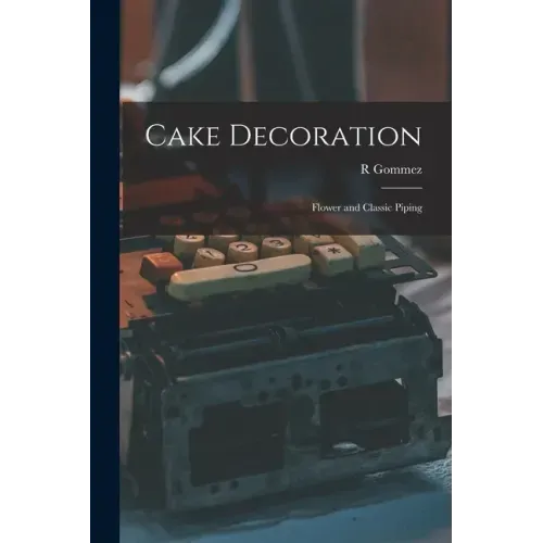 Cake Decoration: Flower and Classic Piping