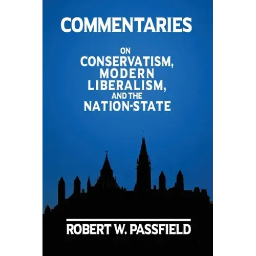 Commentaries: On Conservatism, Modern Liberalism, and the Nation-State