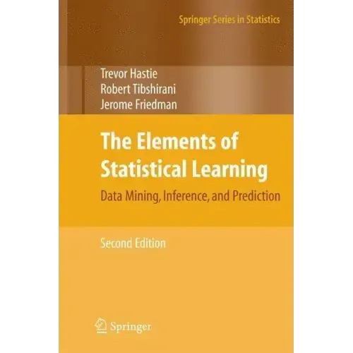 The Elements of Statistical Learning: Data Mining, Inference, and Prediction, Second Edition