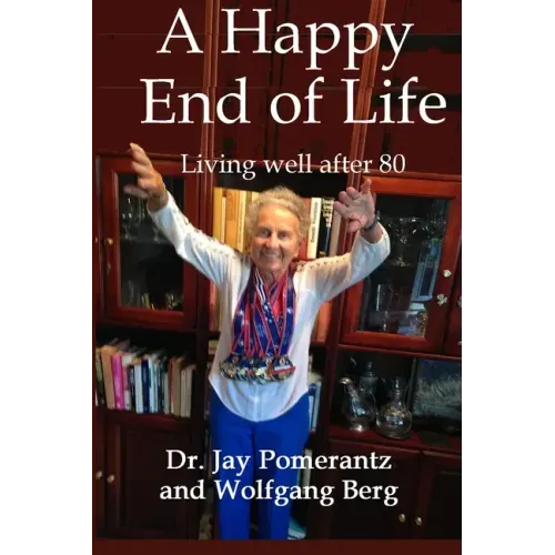 A Happy End of Life: Living well after 80