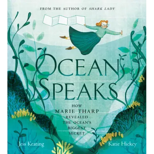 Ocean Speaks: How Marie Tharp Revealed the Ocean's Biggest Secret