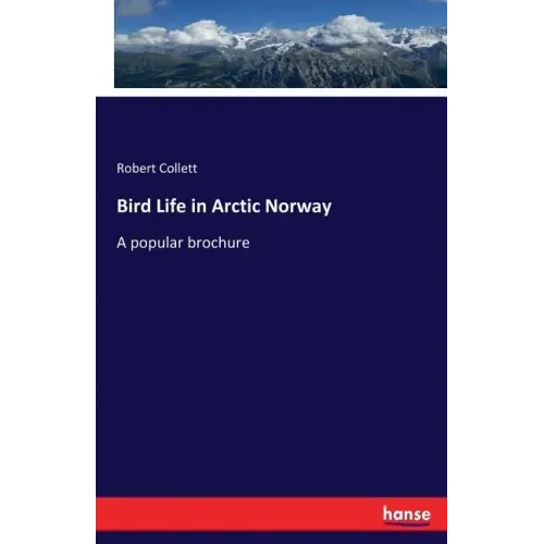 Bird Life in Arctic Norway: A popular brochure