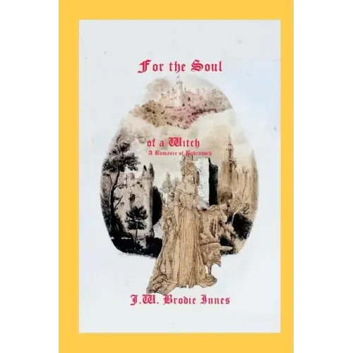 For the Soul of a Witch: A Romance of Badenoch
