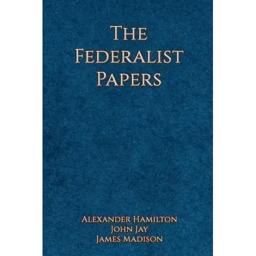 The Federalist Papers