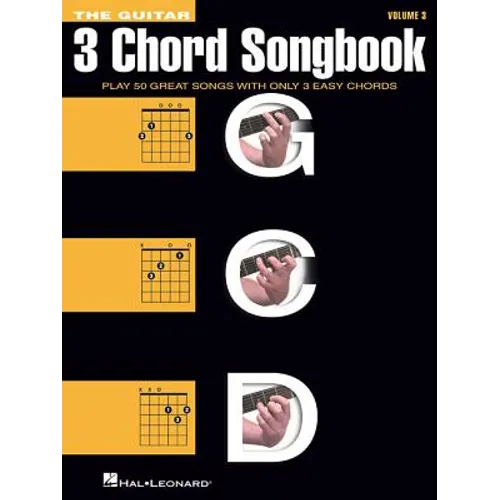 The Guitar Three-Chord Songbook - Volume 3 G-C-D: Melody/Lyrics/Chords