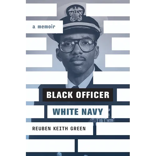 Black Officer, White Navy: A Memoir