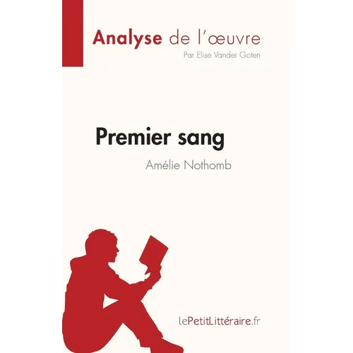 Premier sang d'Amélie Nothomb (Analyse de l'oeuvre): Résumé complet et analyse détaillée de l'oeuvre
