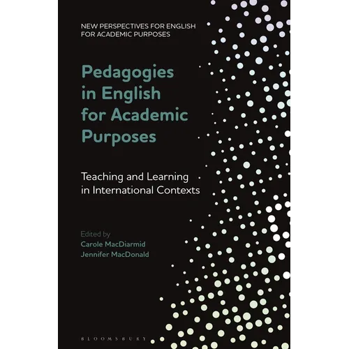 Pedagogies in English for Academic Purposes: Teaching and Learning in International Contexts