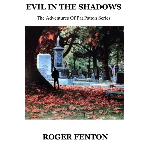 Evil In The Shadows: The Adventures Of Pat Patton