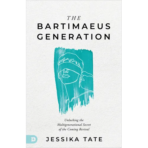The Bartimaeus Generation: Unlocking the Multigenerational Secret of the Coming Revival