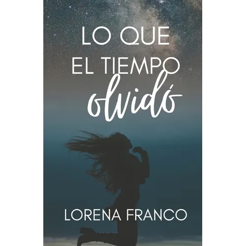 Lo que el tiempo olvido