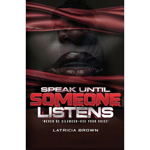 Speak Until Someone Listens