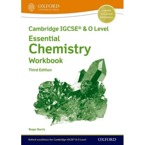 Cambridge Igcse(r) & O Level Essential Chemistry Workbook Third Edition