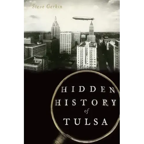 Hidden History of Tulsa