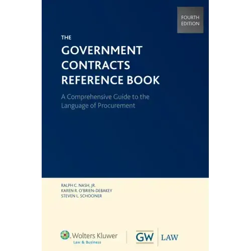 Government Contracts Reference Book, Fourth Edition (Softcover)
