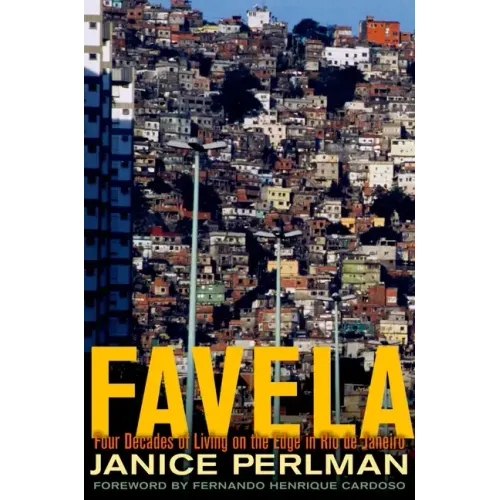 Favela: Four Decades of Living on the Edge in Rio de Janeiro