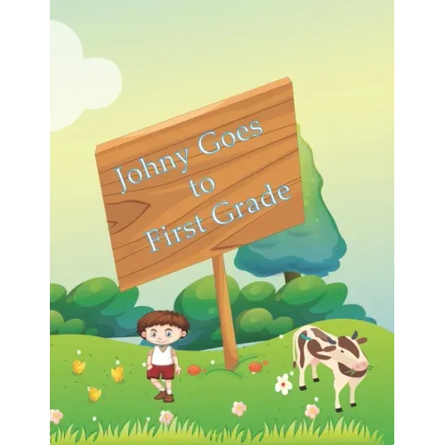 Johny Goes to First Grade: Children's Book, Bedtime Stories Book for Children 's good night & bedtime story E-book collection. For children ages 3- 8.
