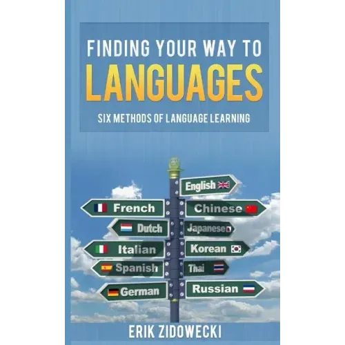 Finding Your Way to Languages: Six Methods of Language Learning