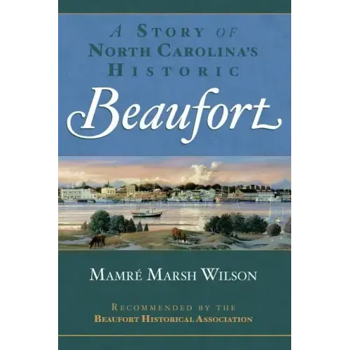 A Story of North Carolina's Historic Beaufort