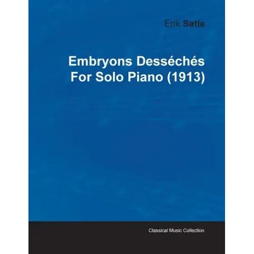 Embryons Desséchés by Erik Satie for Solo Piano (1913)
