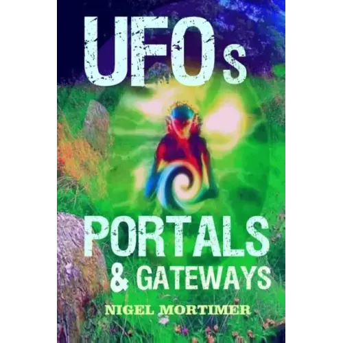 UFOs, Portals and Gateways