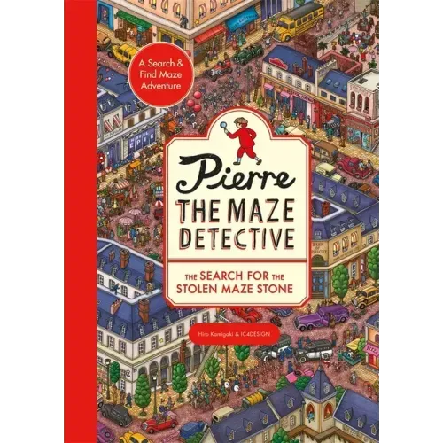 Pierre the Maze Detective: The Search for the Stolen Maze Stone