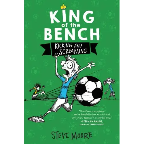 King of the Bench: Kicking & Screaming