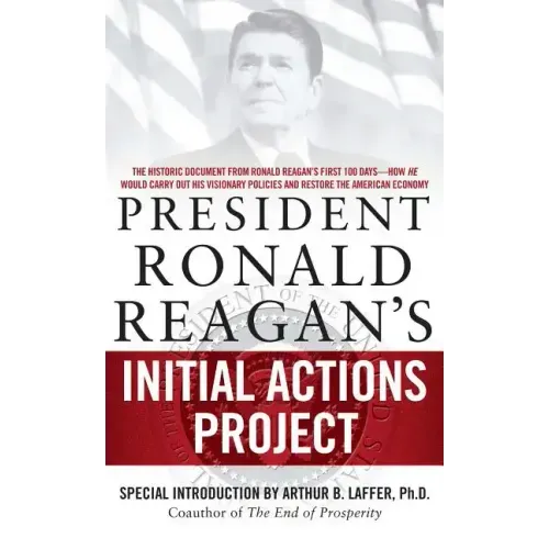 President Ronald Reagan's Initial Actions Project