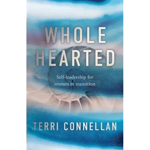 Wholehearted: Self-leadership for women in transition