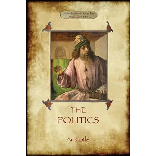The Politics: Aristotle's classic pursuit of Ideal Society