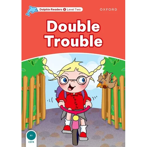 Dolphin Readers: Level 2: 425-Word Vocabularydouble Trouble