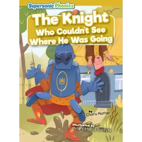 The Knight Who Couldn't See Where He Was Going
