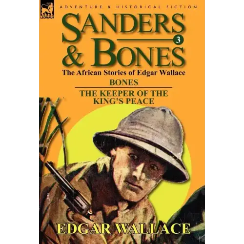 Sanders & Bones-The African Adventures: 3-Bones & the Keepers of the King's Peace