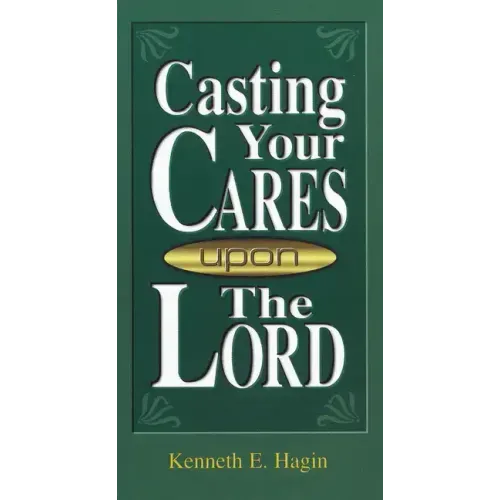 Casting Your Cares Upon the Lord