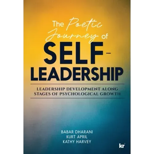 The Poetic Journey Of Self-Leadership: Leadership Development along Stages of Psychological Growth