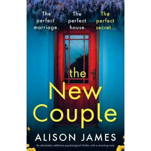 The New Couple: An absolutely addictive psychological thriller with a shocking twist