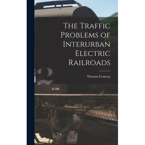 The Traffic Problems of Interurban Electric Railroads