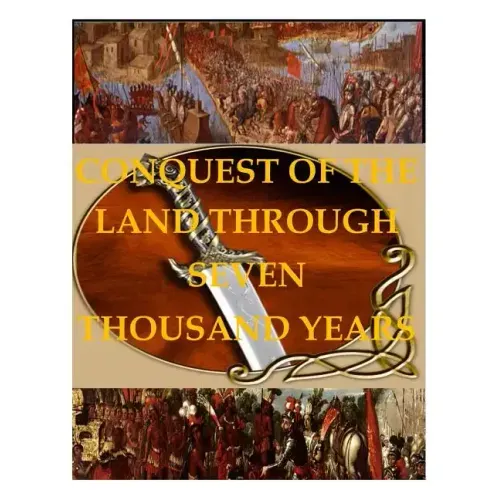 Conquest of the Land through 7000 Years