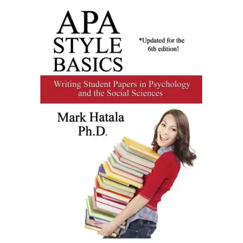 APA Style Basics: Writing Student Papers in Psychology and the Social Sciences
