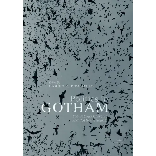 Politics in Gotham: The Batman Universe and Political Thought