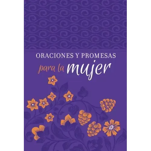 Oraciones Y Promesas Para La Mujer