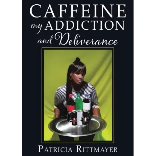 CAFFEINE MY ADDICTION And Deliverance