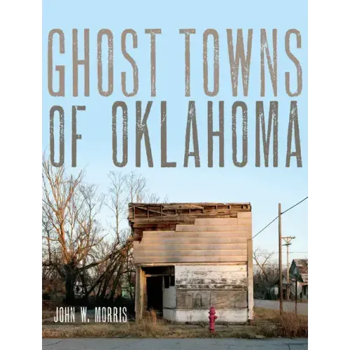 Ghost Towns of Oklahoma