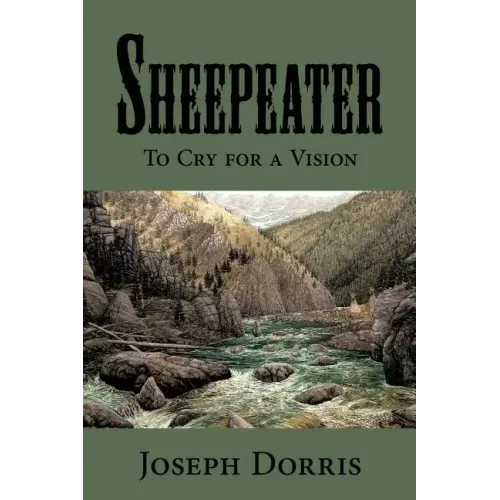 Sheepeater: To Cry for a Vision