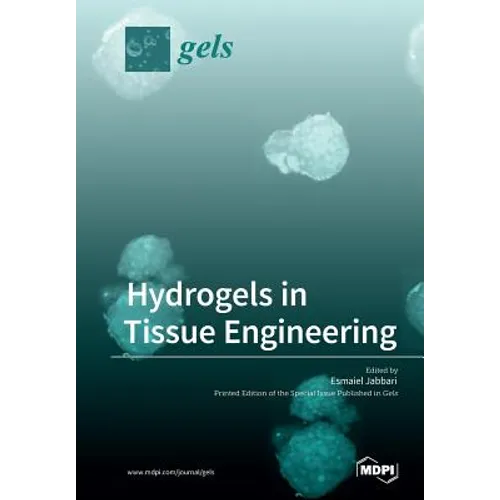 Hydrogels in Tissue Engineering