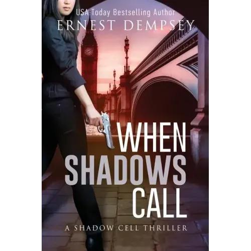 When Shadows Call: A Shadow Cell Thriller