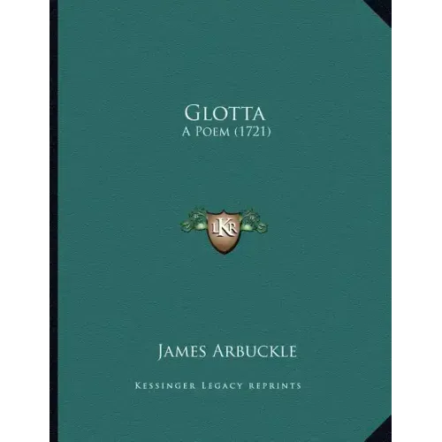 Glotta: A Poem (1721)